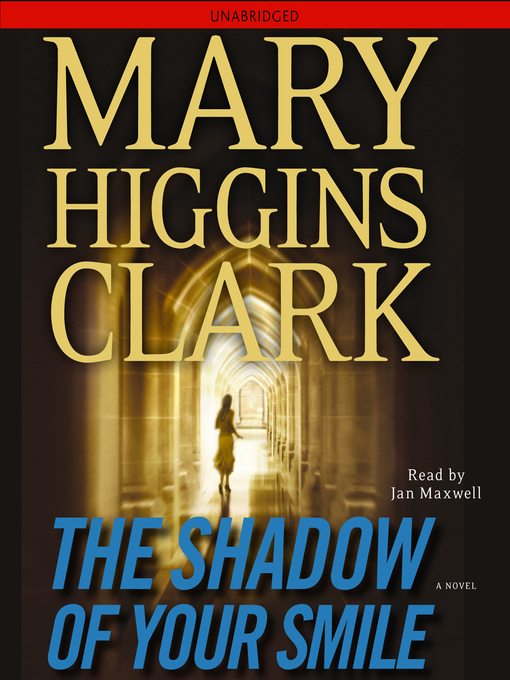 Title details for The Shadow of Your Smile by Mary Higgins Clark - Wait list